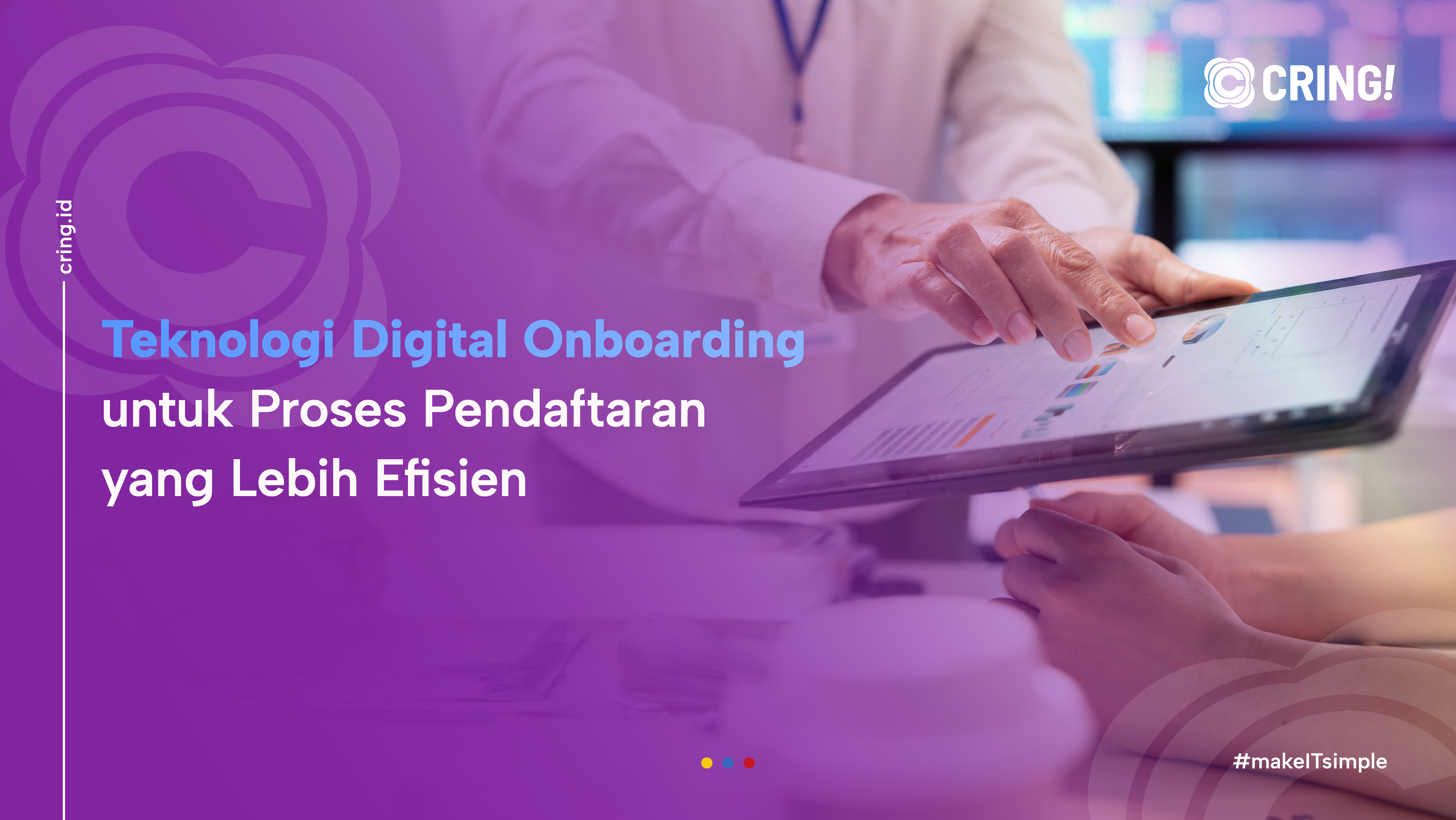 Teknologi Digital Onboarding lebih efisien