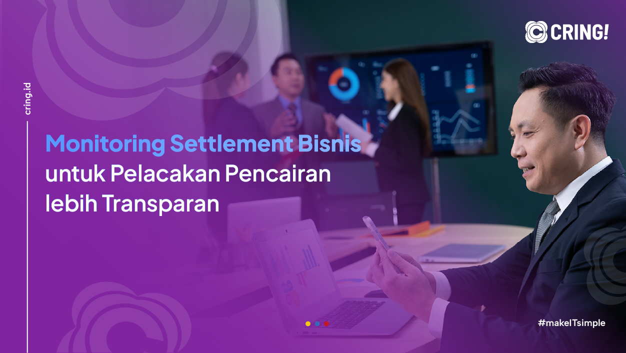 Monitoring Settlement Bisnis