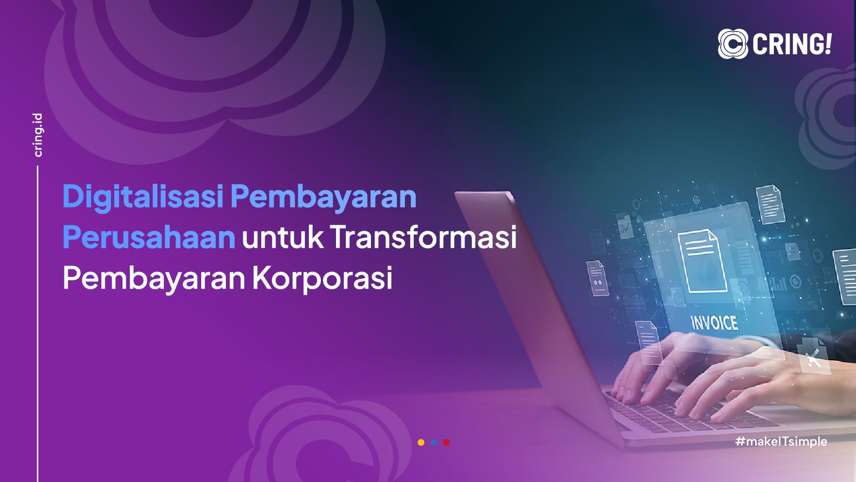 Digitalisasi Pembayaran Perusahaan untuk Transformasi Pembayaran Korporasi