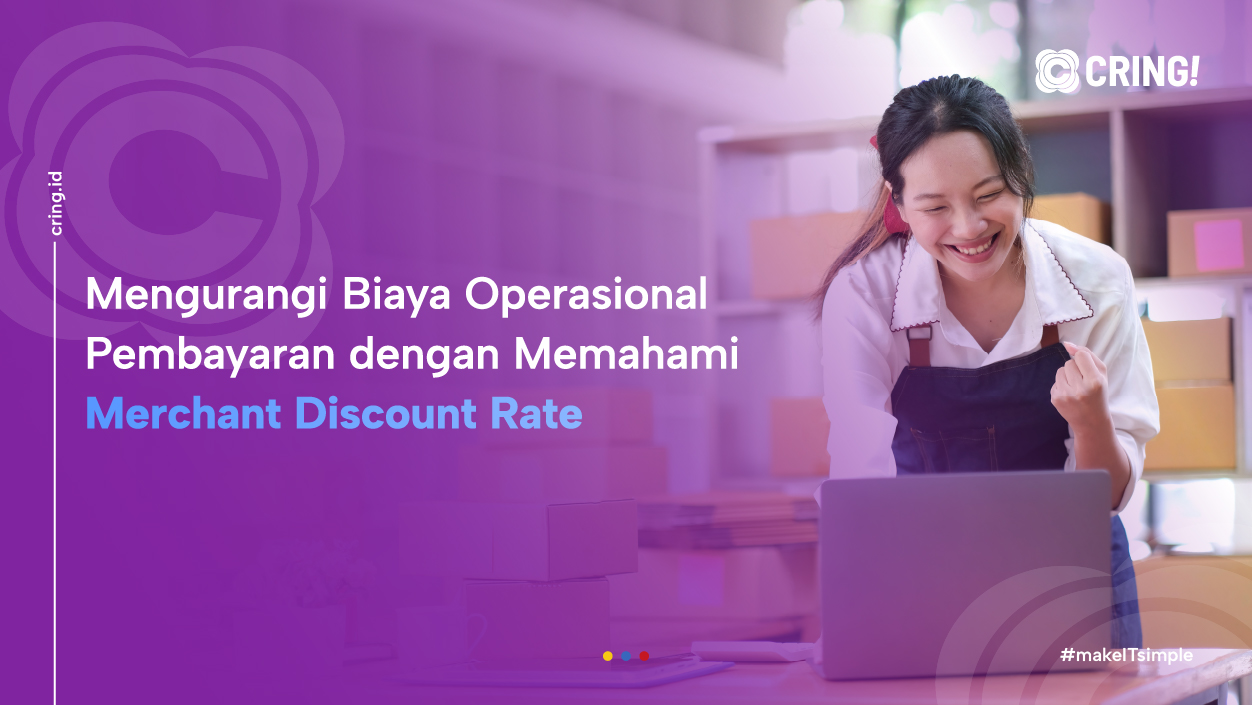Mengurangi Biaya Operasional dengan Merchant Discount Rate